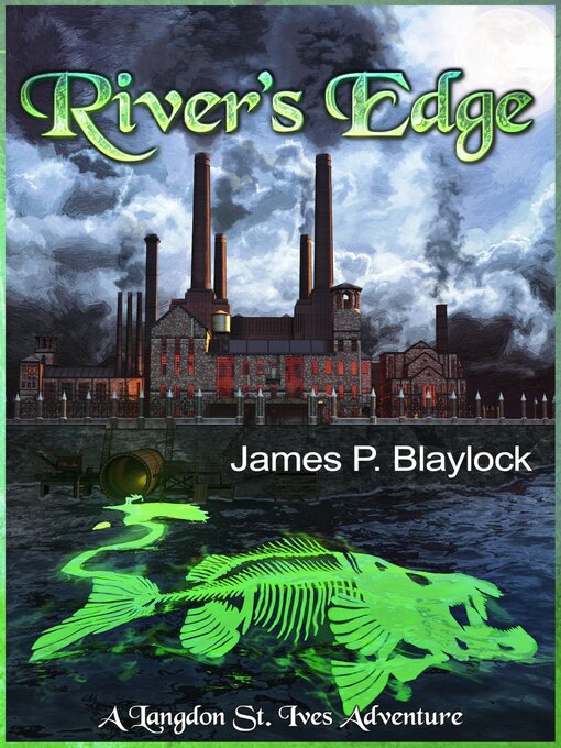 Title details for River's Edge by James P. Blaylock - Available